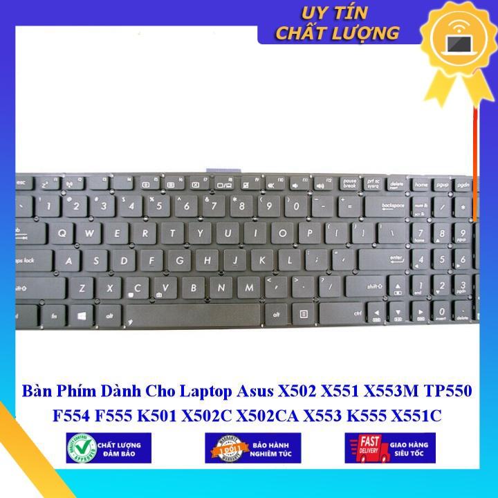 Bàn Phím dùng cho Laptop Asus X502 X551 X553M TP550 F554 F555 K501 X502C X502CA X553 K555 X551C X551CA X551M X551MA F551  - Hàng Nhập Khẩu New Seal