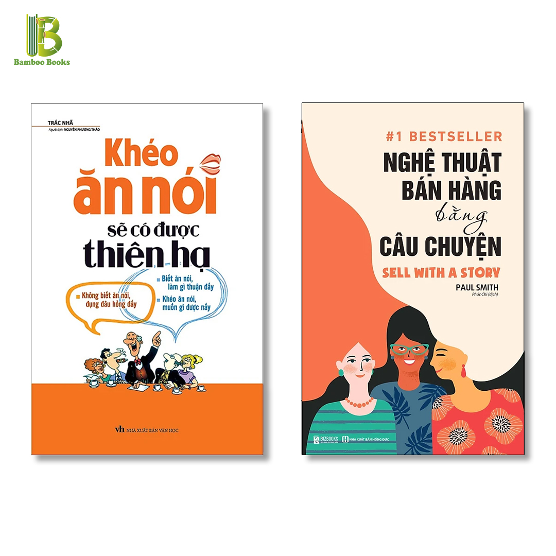 Combo 2Q Sale Thực Chiến: Khéo Ăn Nói Sẽ Có Được Thiên Hạ + Nghệ Thuật Bán Hàng Bằng Câu Chuyện (Tặng Kèm Bookmark Bamboo Books)