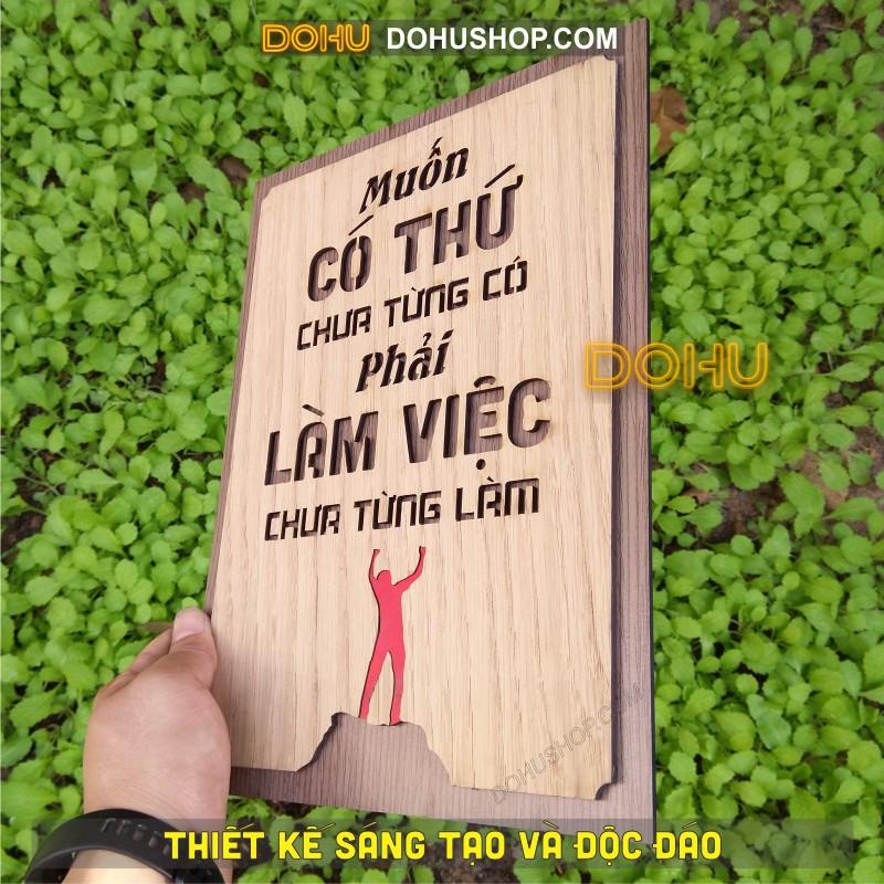 Tranh Gỗ Tạo Động Lực DOHU213: “Muốn có thứ chưa từng có phải làm việc chưa từng làm” - Phong cách Vintage Giá Xưởng