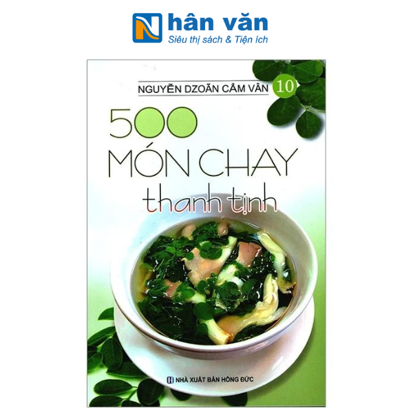 500 Món Chay Thanh Tịnh - Nguyễn Dzoãn Cẩm Vân