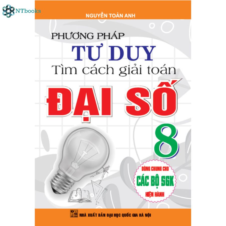 Sách Phương Pháp Tư Duy Tìm Cách Giải Toán Đại Số 8