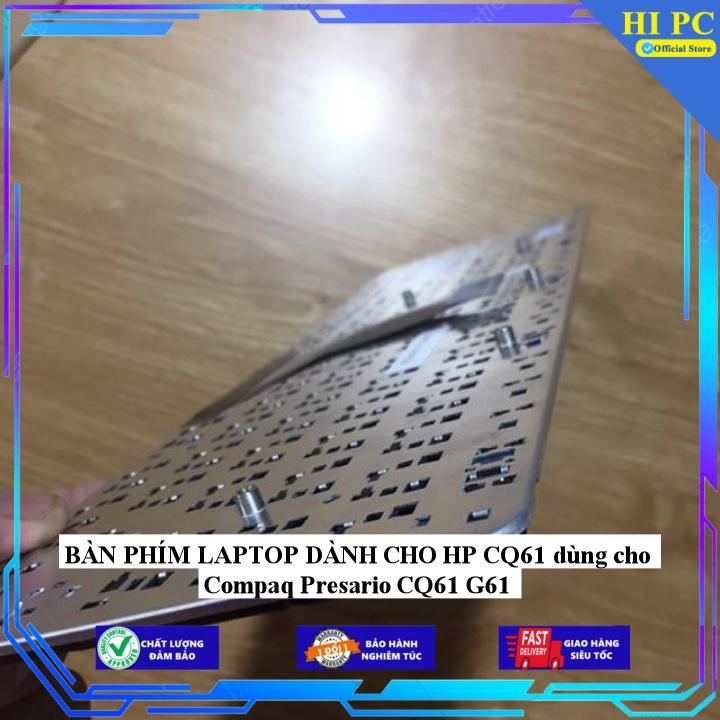 BÀN PHÍM LAPTOP DÀNH CHO HP CQ61 dùng cho Compaq Presario CQ61 G61 - Hàng Nhập Khẩu