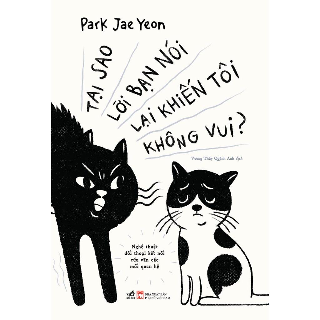 Tại sao lời bạn nói lại làm tôi không vui? (Park Jae Yeon) - Bản Quyền