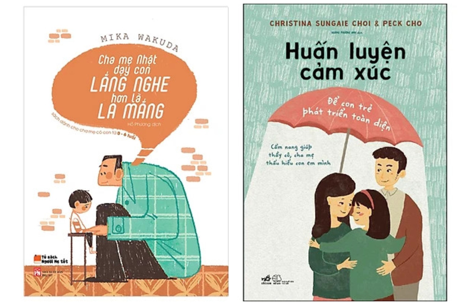 Combo 2Q: Cha Mẹ Nhật Dạy Con Lắng Nghe Hơn Là La Mắng + Huấn Luyện Cảm Xúc Để Con Trẻ Phát Triển Toàn Diện