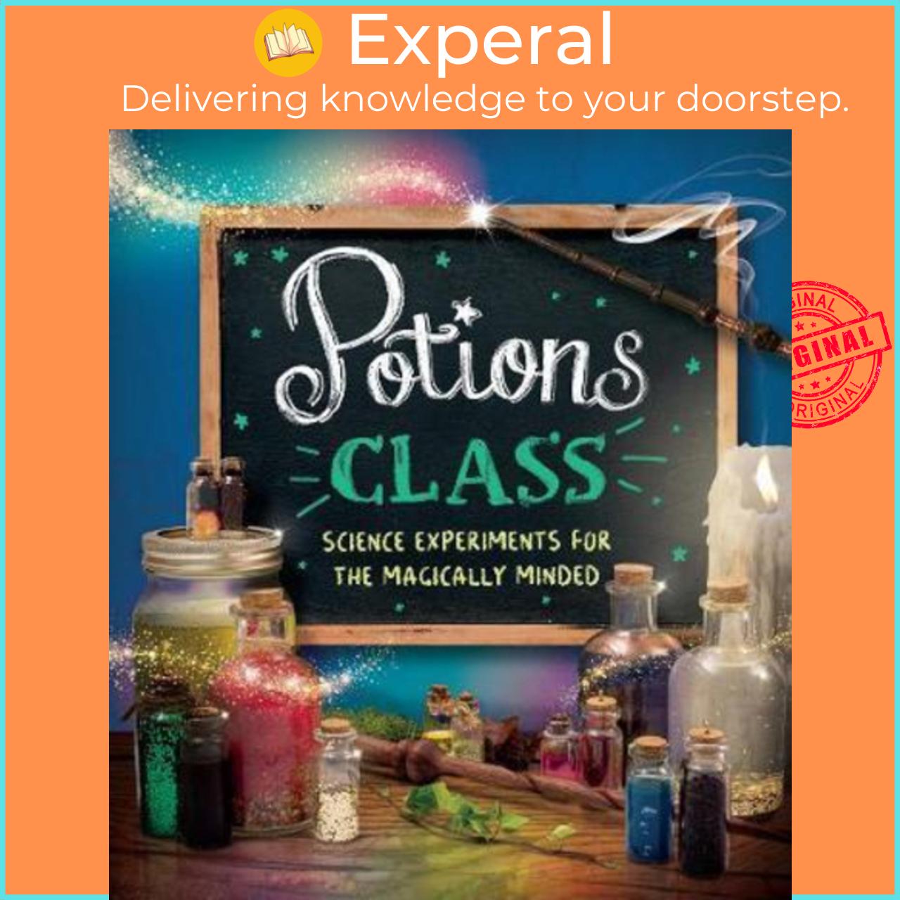 Sách - Potions Class : Science experiments for the magically minded by Eddie Robson