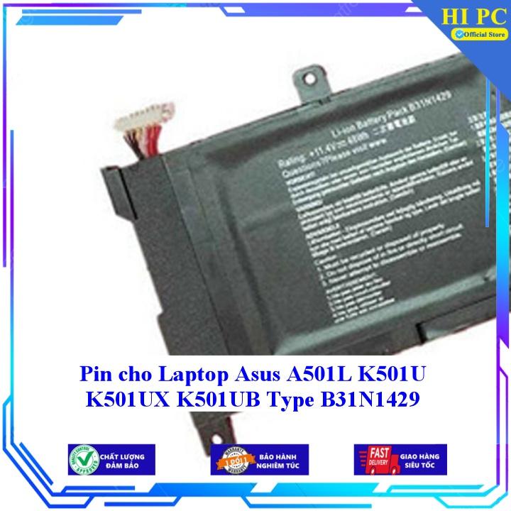Pin cho Laptop Asus A501L K501U K501UX K501UB Type B31N1429 - Hàng Nhập Khẩu