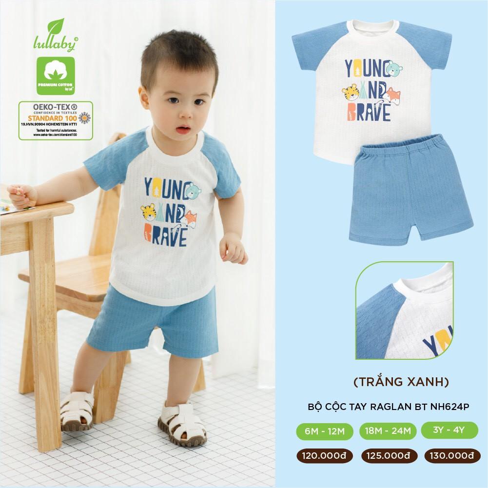 Bộ cộc tay cotton vân thoáng Lullaby NH624P, bộ quần áo raglan bé trai, bé gái cao cấp