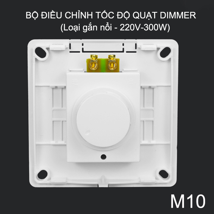 Bộ điều chỉnh tốc độ quạt 220V-300W gắn nổi, vô cấp, vuông 86x86mm (mẫu M10)