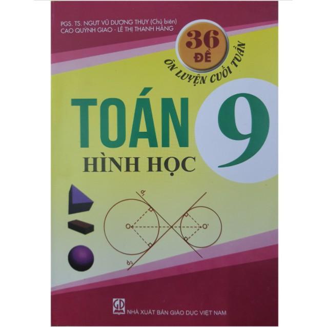 Sách - 36 Đề Ôn Luyện Cuối Tuần Toán 9 - Hình Học