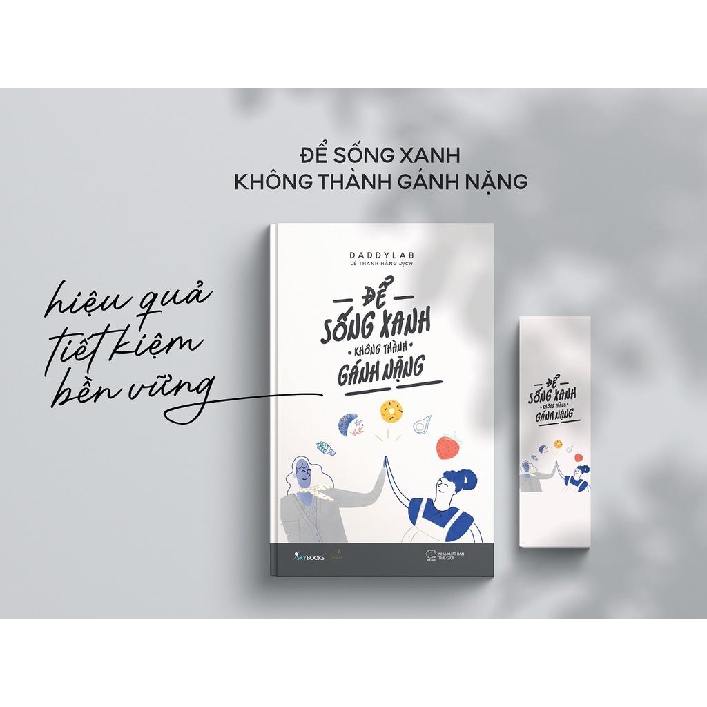 Sách Để Sống Xanh Không Thành Gánh Nặng - Skybooks - BẢN QUYỀN