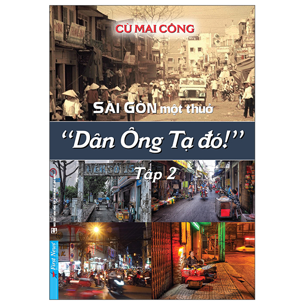 Combo 2 cuốn Sài Gòn Một Thuở: “Dân Ông Tạ Đó!” - Tập 2+3 ( Tặng kèm sổ tay xương rồng )