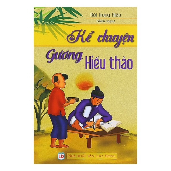 Kể Chuyện Gương Hiếu Thảo (Tái Bản)