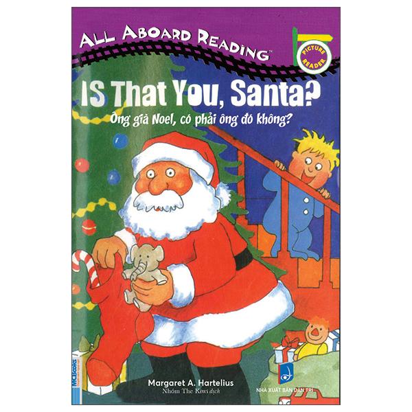All Aboard Reading - Is That You, Santa?- Ông Già Noel, Có Phải Ông Đó Không?