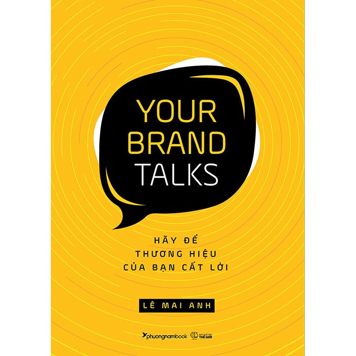 Sách Your Brand Talks - Hãy Để Thương Hiệu Của Bạn Cất Lời