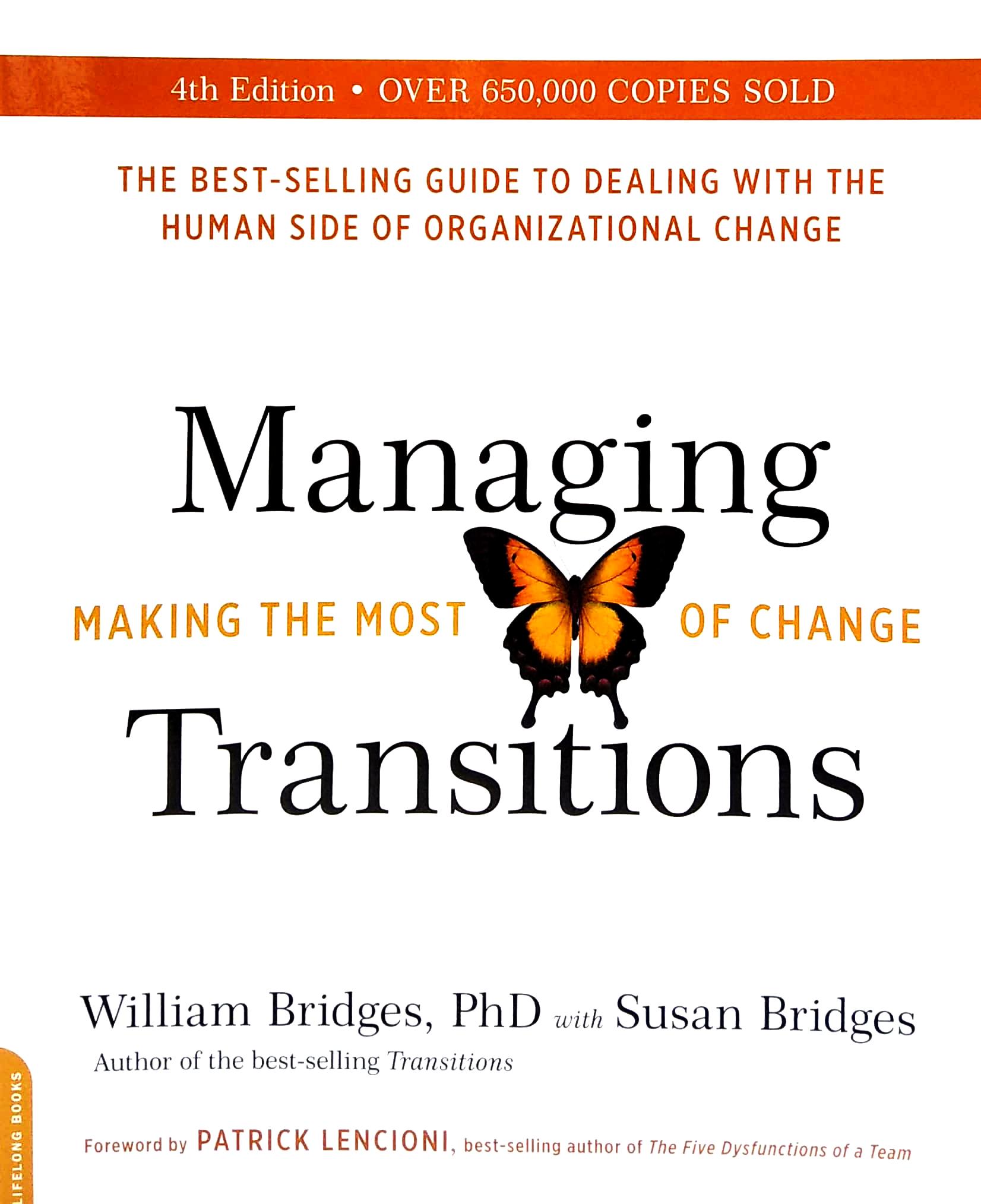 Managing Transitions (25th Anniversary Edition): Making The Most Of Change