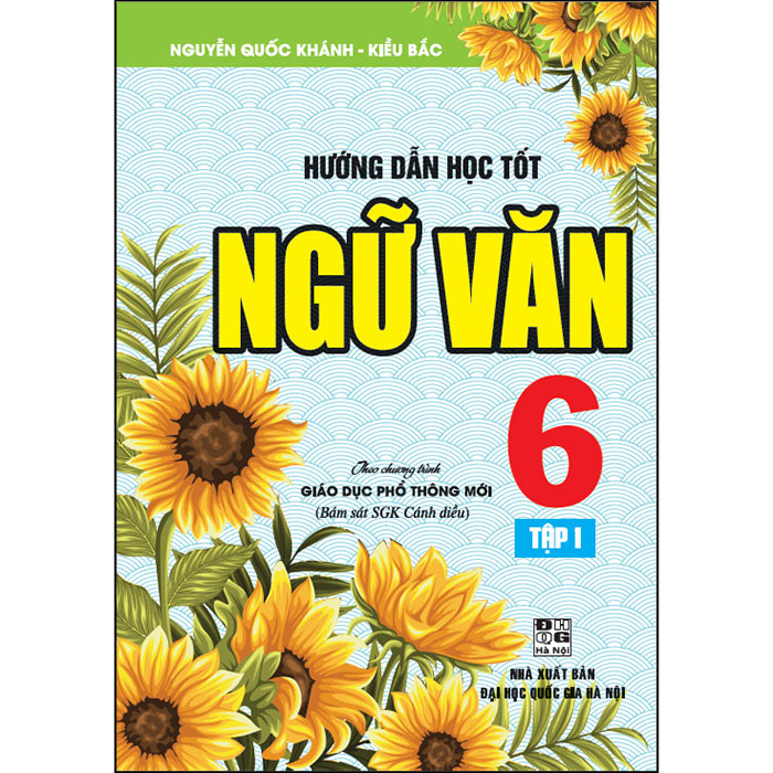 Hướng Dẫn Học Tốt Ngữ Văn 6 Tập 1 (Cánh Diều)