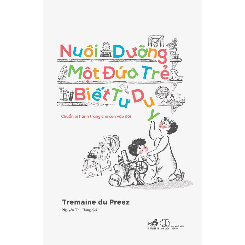 Nuôi Dưỡng Một Đứa Trẻ Biết Tư Duy -  Bản Quyền