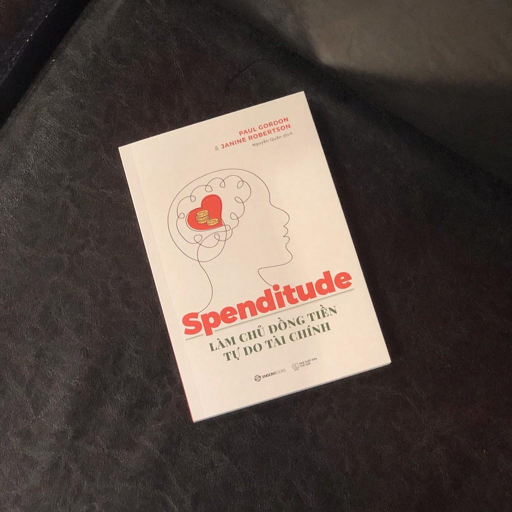 Spenditude: Làm chủ đồng tiền, tự do tài chính - Bản Quyền