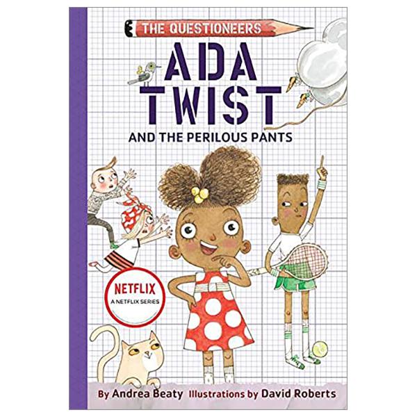 Ada Twist And The Perilous Pants: The Questioneers Book #2