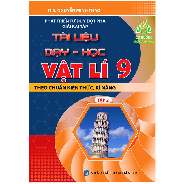 Sách - Phát Triển Tư Duy Đột Phá Giải Bài Tập Tài Liệu Dạy - Học Vật Lí 9 Tập 2