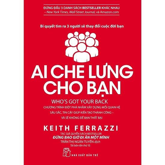 Sách - Ai Che Lưng Cho Bạn ( Bí Quyết Tìm Ra 3 Người Sẽ Thay Đổi Cuộc Đời Bạn ) - NXB Trẻ