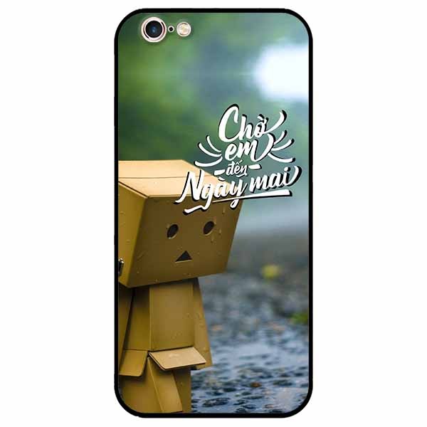 Ốp lưng dành cho Iphone 6 Plus / 6s Plus mẫu Chờ Em Đến Ngày Mai