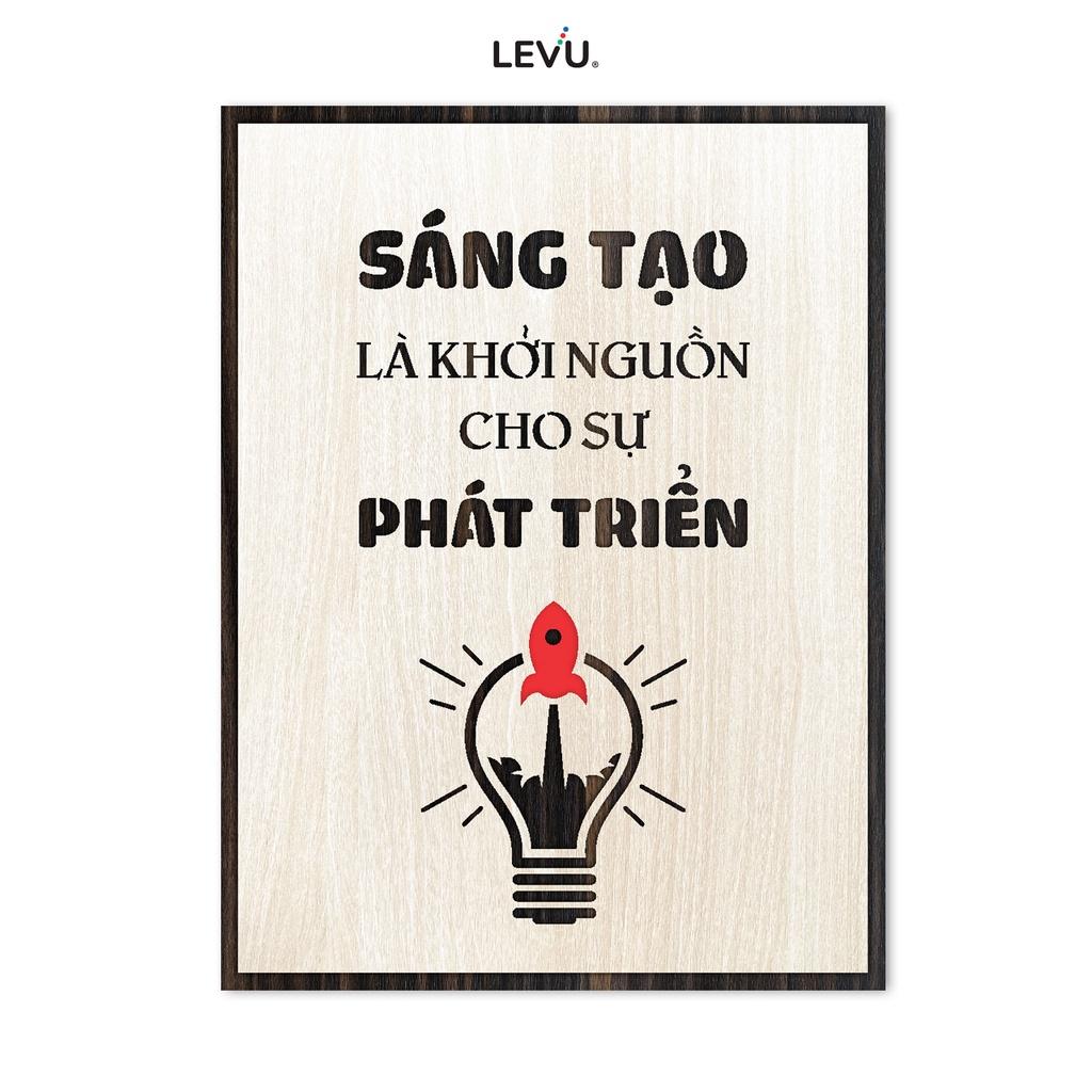 Tranh Gỗ Văn Phòng LEVU LV120 "Sáng tạo là khởi đầu cho sự phát triển"