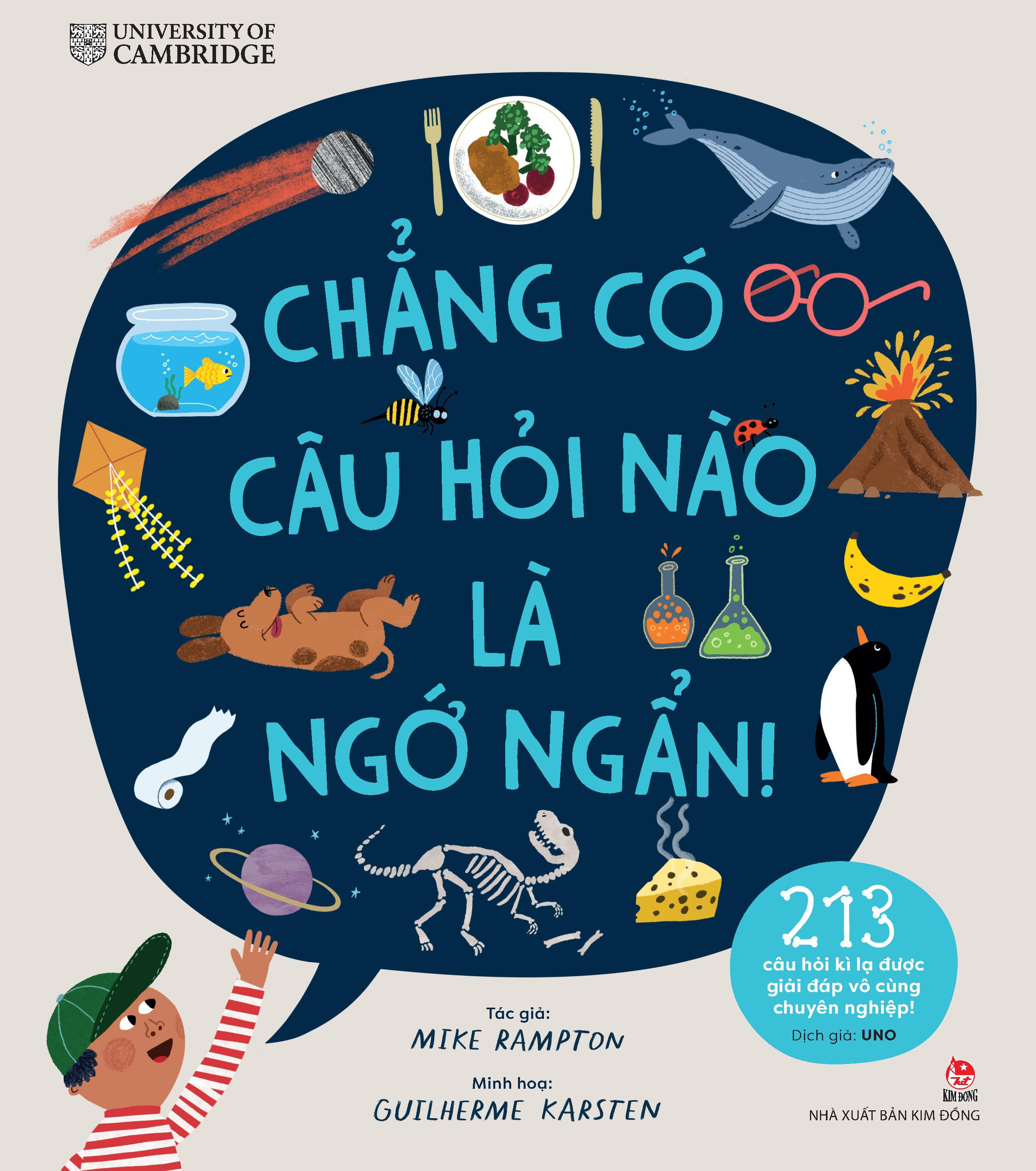 Sách - Chẳng Có Câu Hỏi Nào Là Ngớ Ngẩn! - 213 Câu Hỏi Kì Lạ Được Giải Đáp Vô Cùng Chuyên Nghiệp!