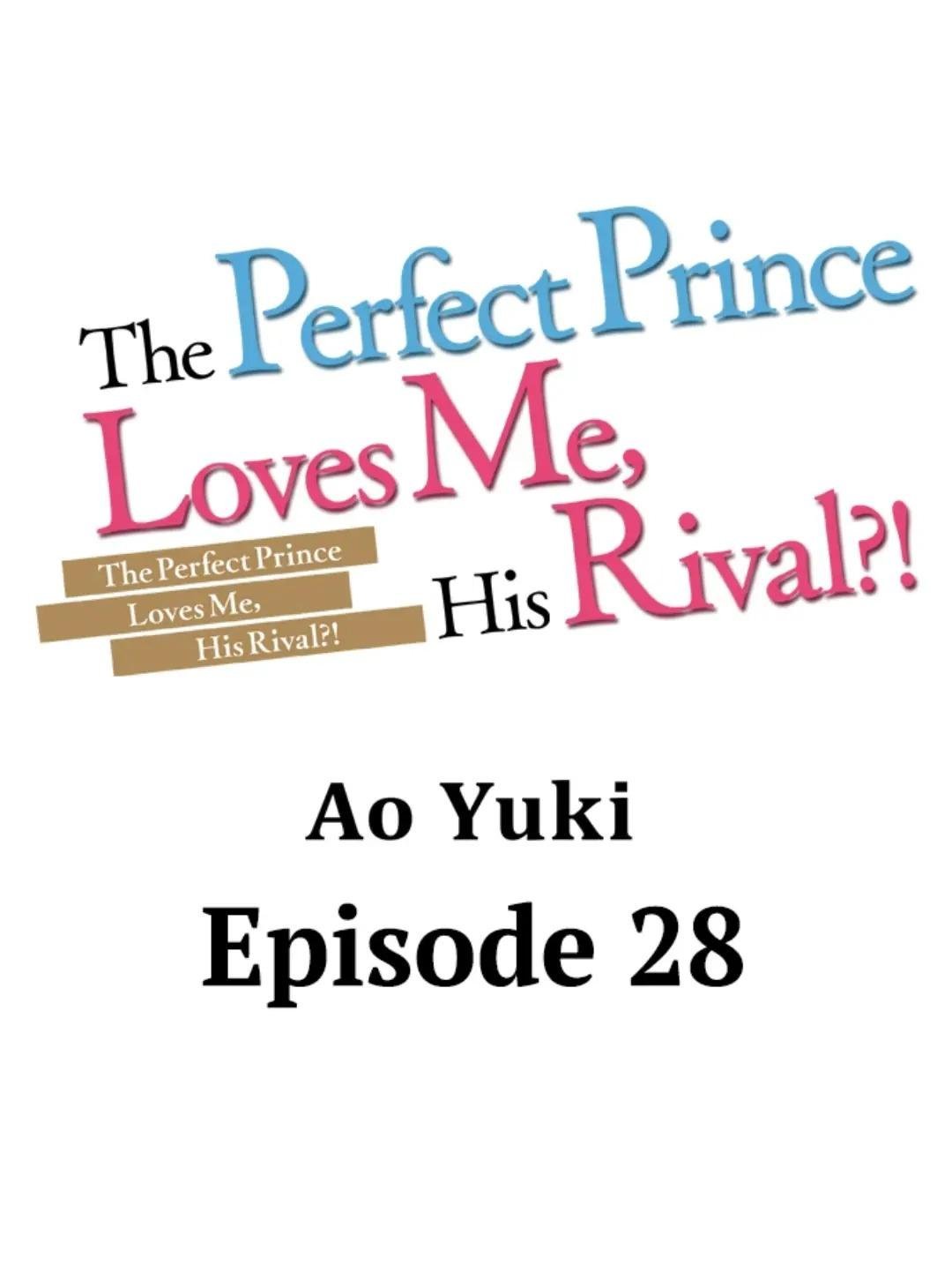 chàng hoàng tử hoàn hảo yêu tôi, tình địch của anh ta? chapter 28 1