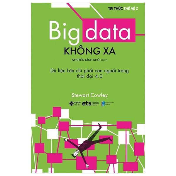 Tri thức thế hệ Z - Big Data Không Xa - Bản Quyền