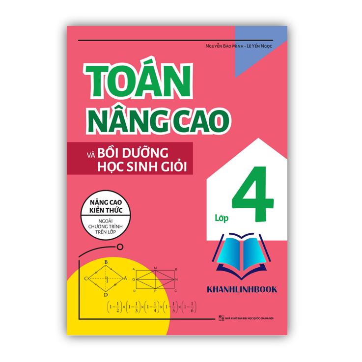 Sách - Toán Nâng Cao Và Bồi Dưỡng Học Sinh Giỏi Lớp 4