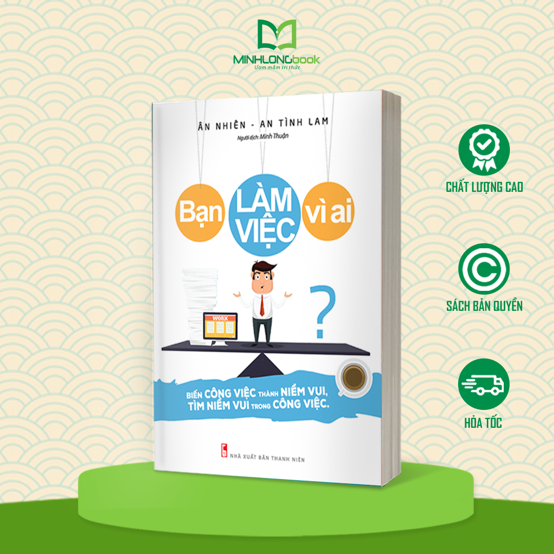 Sách Bạn Làm Việc Vì Ai B75