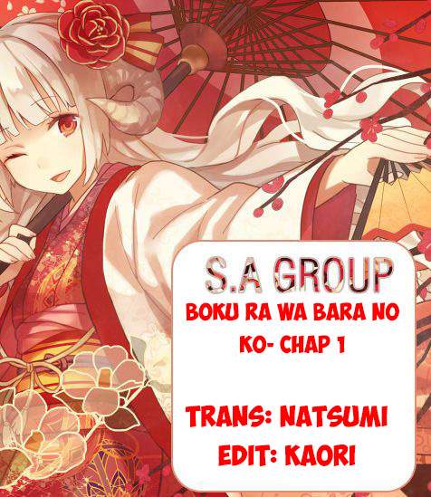 Bokura Wa Bara No Ko [>Update 3/7<] Chap 6 Chapter 1 - Trang 0