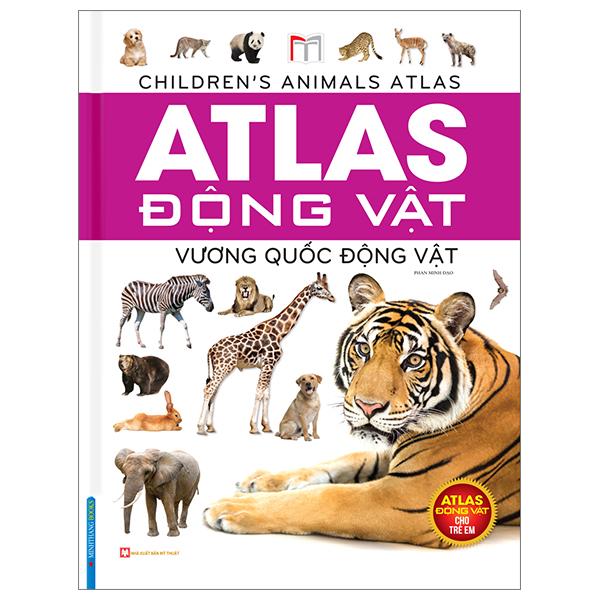 Hình ảnh Atlas Động Vật - Vương Quốc Động Vật - Bìa Cứng (Tái Bản 2023)