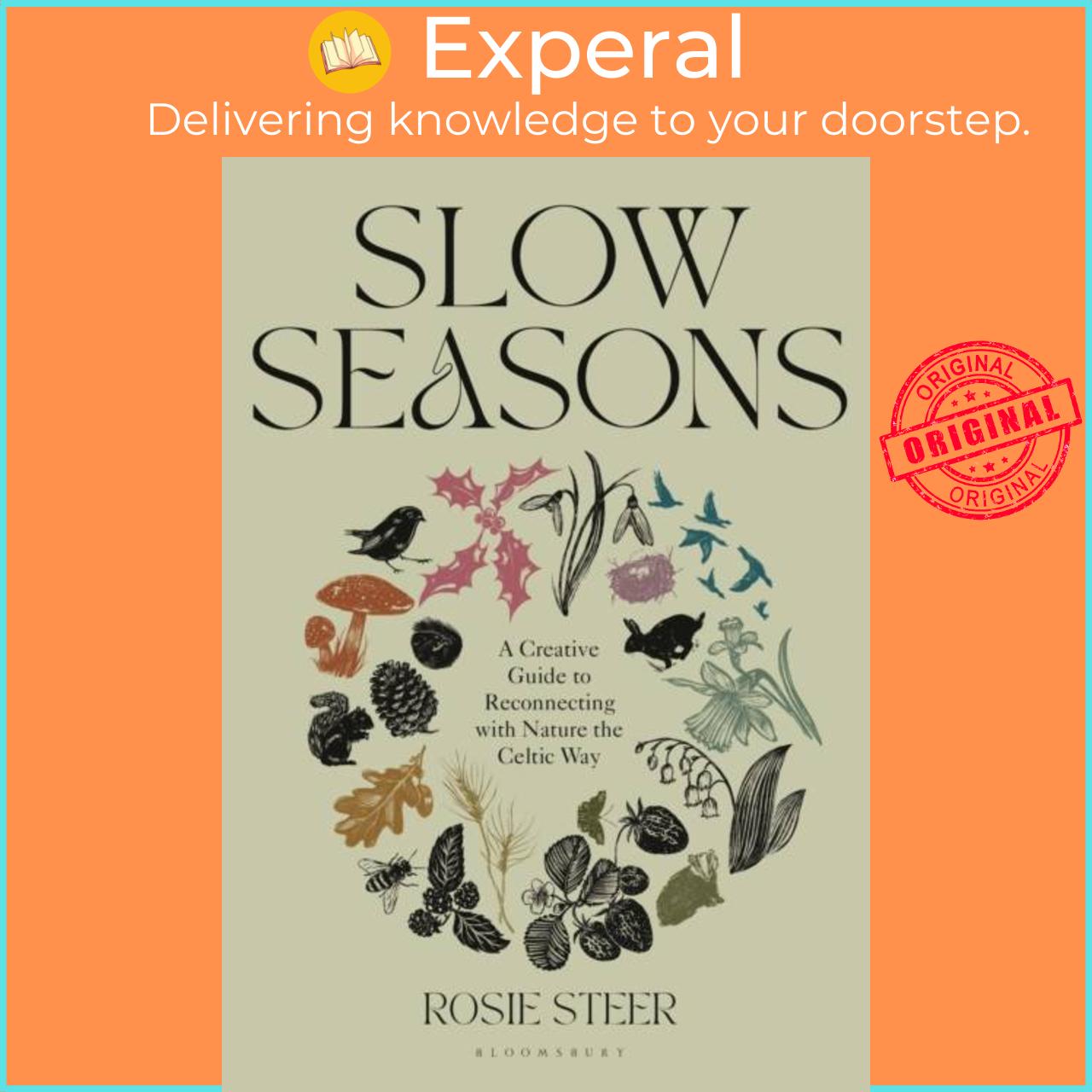 Sách - Slow Seasons - A Creative Guide to Reconnecting with Nature the Celtic Way by Rosie Steer (UK edition, hardcover)