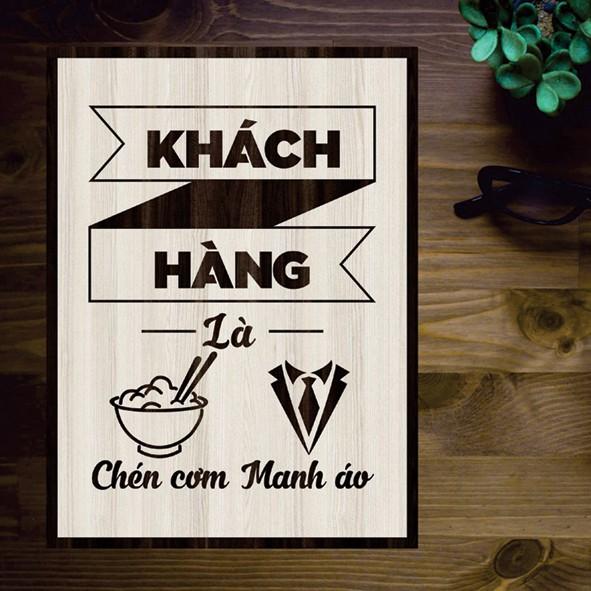 Tranh gỗ DECOR - SLOGAN tạo động lực, Truyền cảm hứng - Khách hàng là chén cơm manh áo