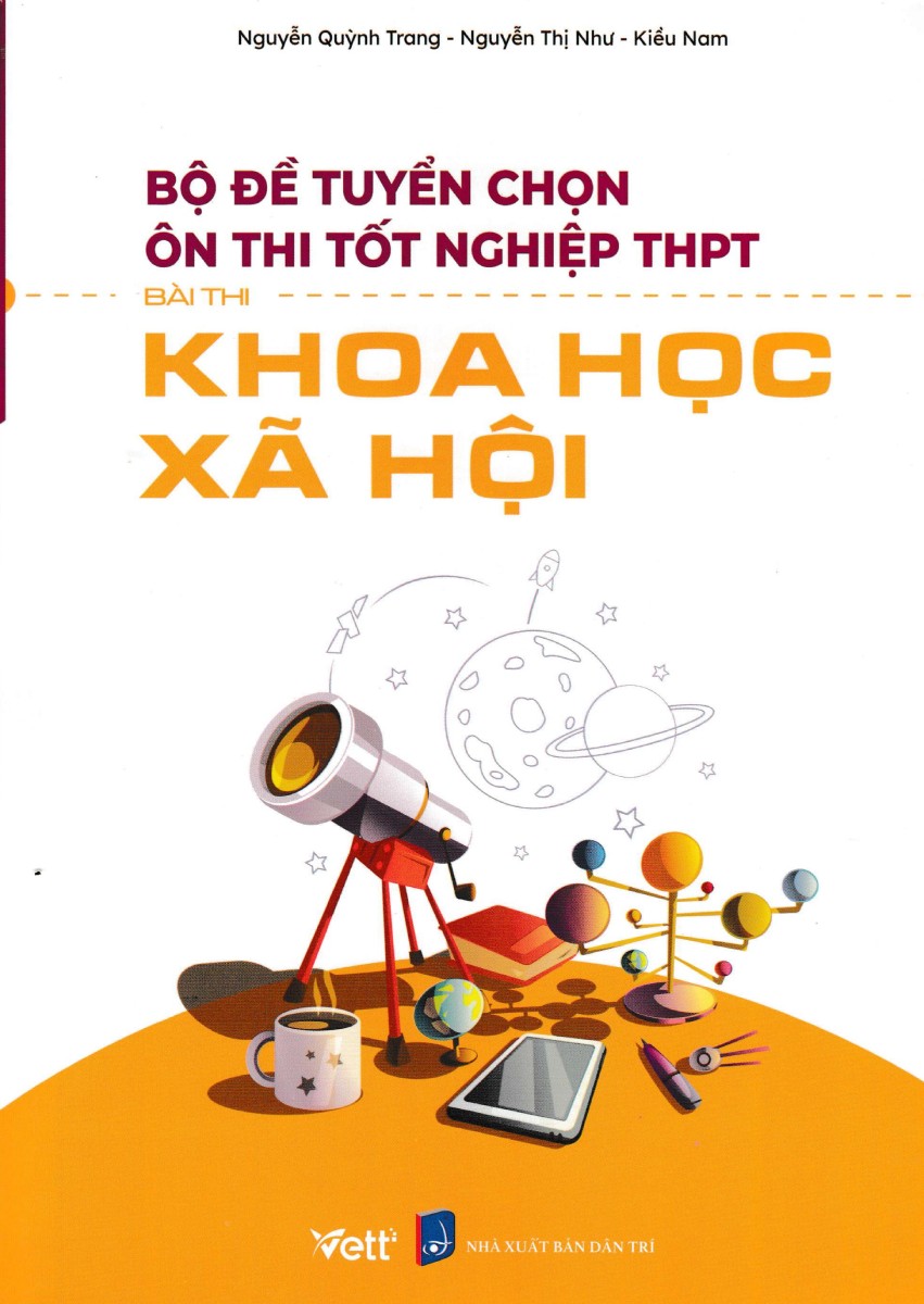 Bộ Đề Tuyển Chọn Ôn Thi Tốt Nghiệp THPT - Bài Thi Khoa Học Xã Hội 2023 - EDU