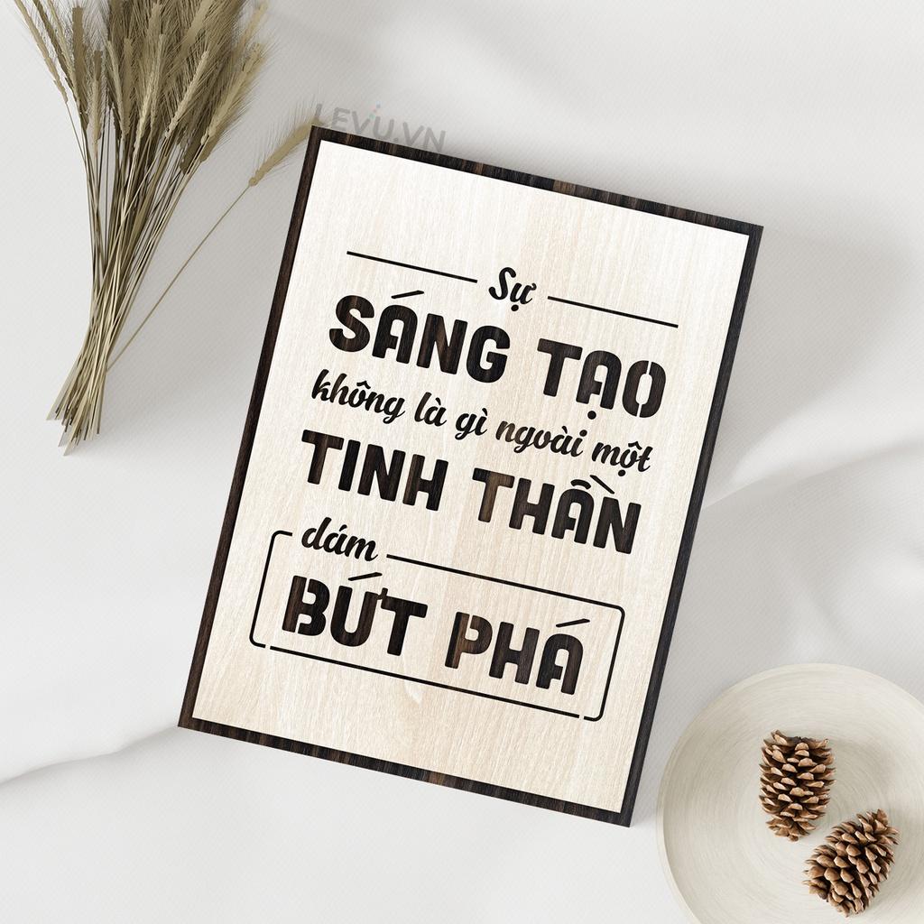 Tranh slogan bằng gỗ khắc chữ LEVU LV110 "Sự sáng tạo không là gì ngoài một tinh thần dám bứt phá"