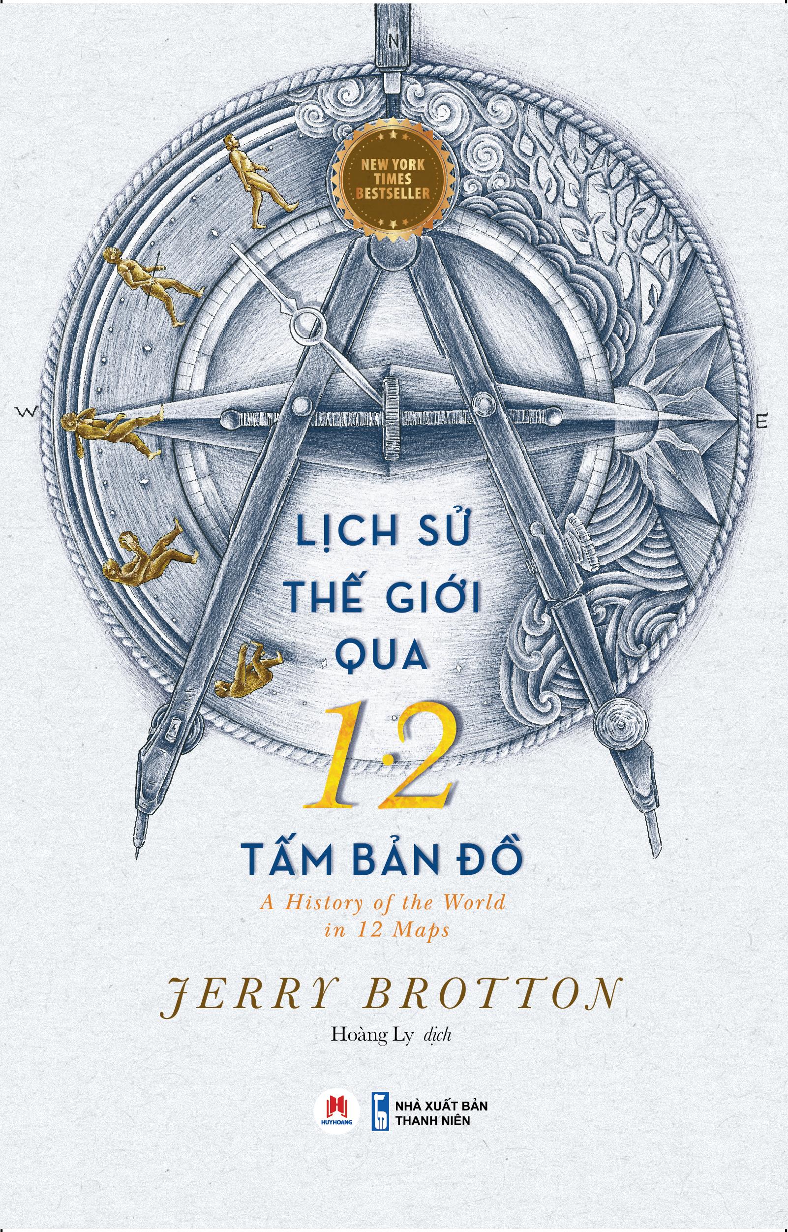 Sách - Lịch Sử Thế Giới Qua 12 Tấm Bản Đồ - A History Of The World In 12 Maps New York Times Bestseller