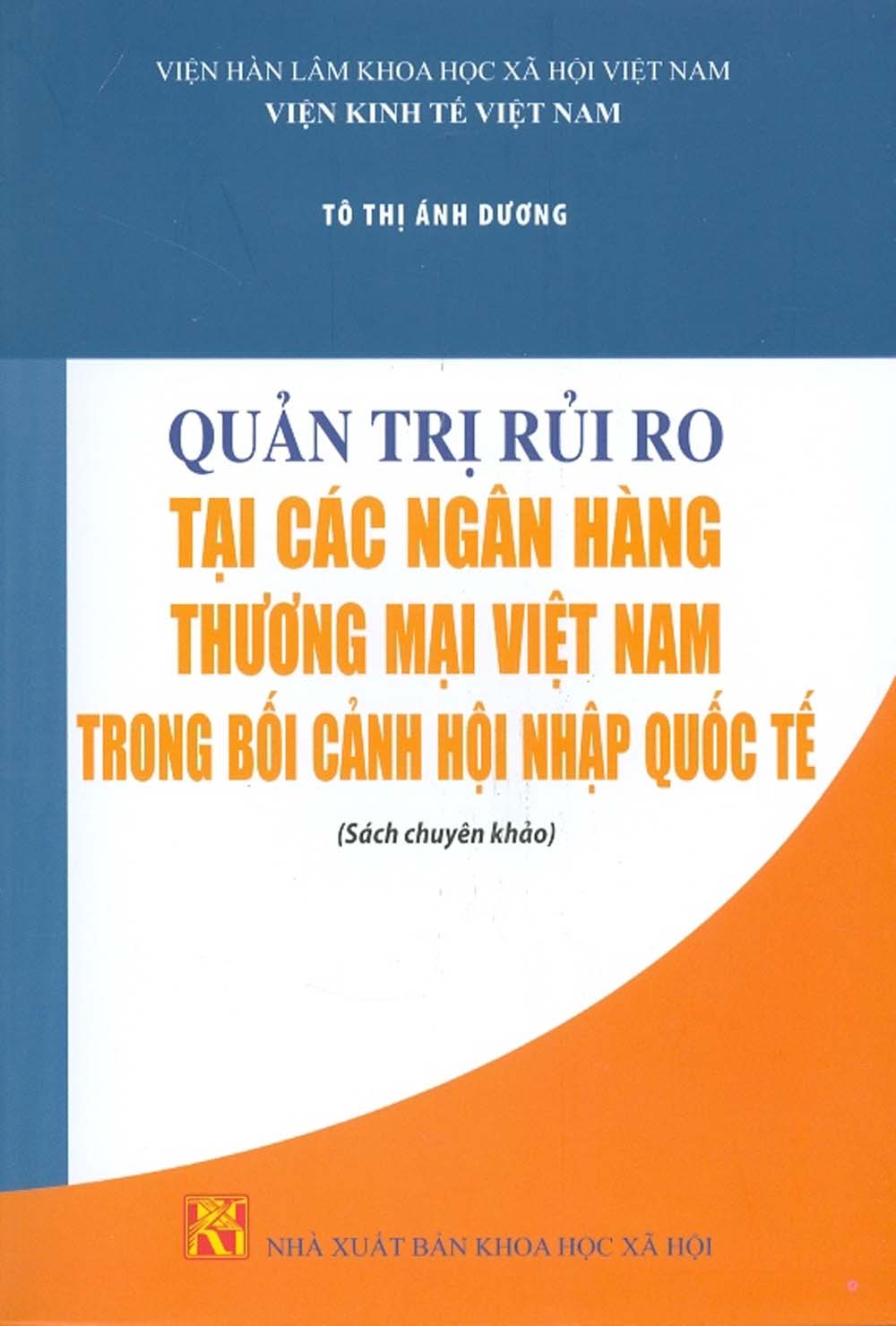 Quản Trị Rủi Ro Tại Các Ngân Hàng Thương Mại Việt Nam Trong Bối Cảnh Hội Nhập Quốc Tế