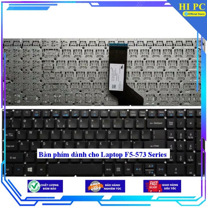 Bàn phím dành cho Laptop F5-573 Series - Hàng Nhập Khẩu mới 100%