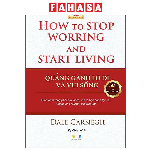 Sách - Quẳng Gánh Lo Đi Và Vui Sống - How To Stop Worrying And Start Living - Song Ngữ Việt-Anh