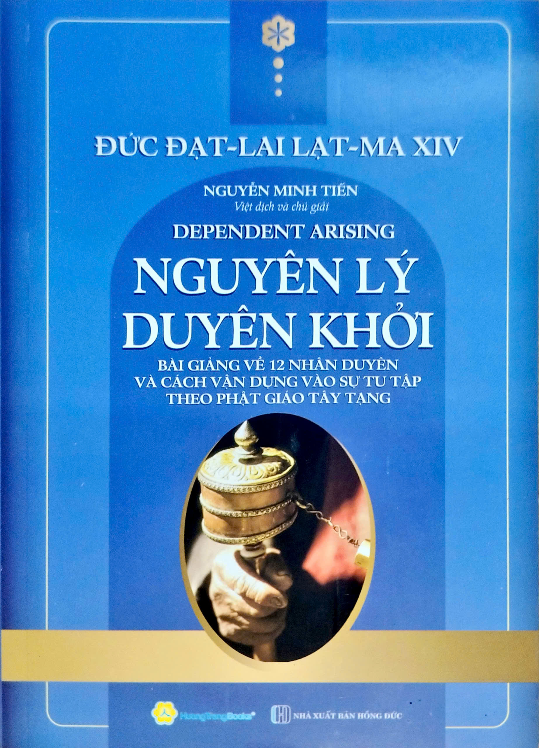 Tứ Diệu Đế - Đức Đạt Lai Lạt Ma XIV + Nguyên Lý Duyên Khởi