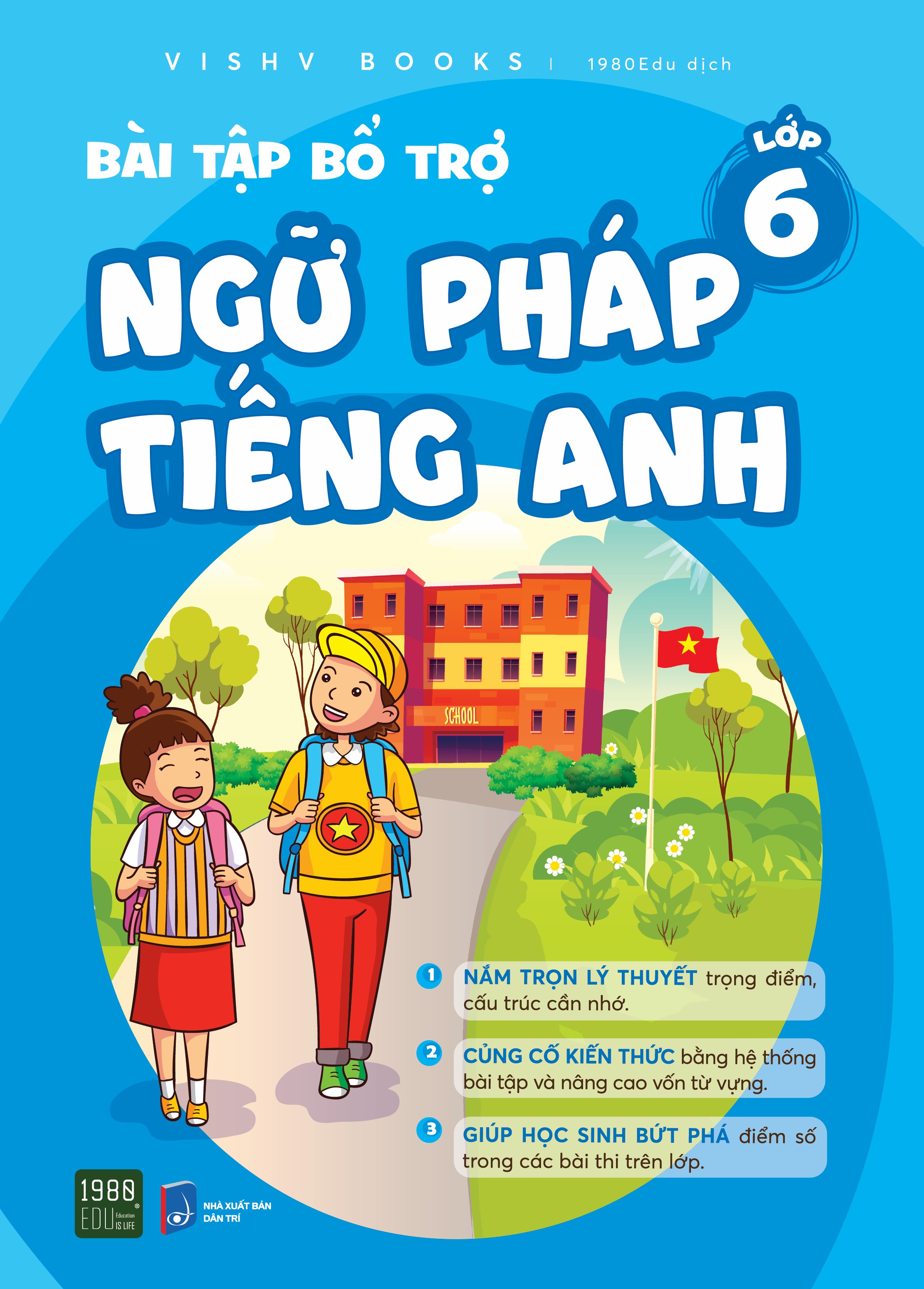 Bài tập bổ trợ ngữ pháp tiếng Anh lớp 6 - VISHV Books