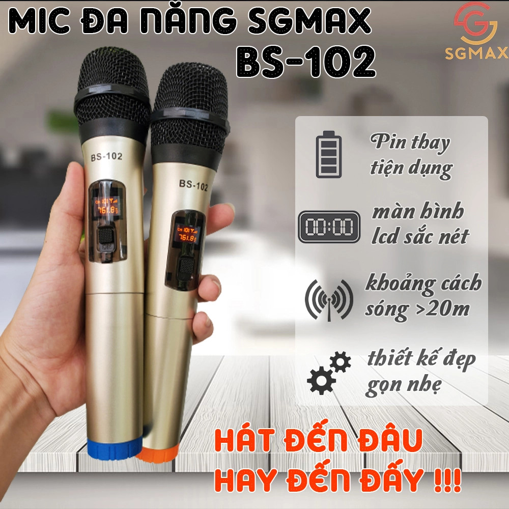 Combo 2 micro không dây SGMAX BS 102 chuyên dùng cho loa kéo, amply siêu hay micro nhẹ hút âm chống hú tốt
