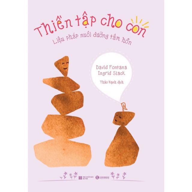 Sách - Thiền Tập Cho Con Liệu Pháp Nuôi Dưỡng Tâm Hồn - Thái Hà