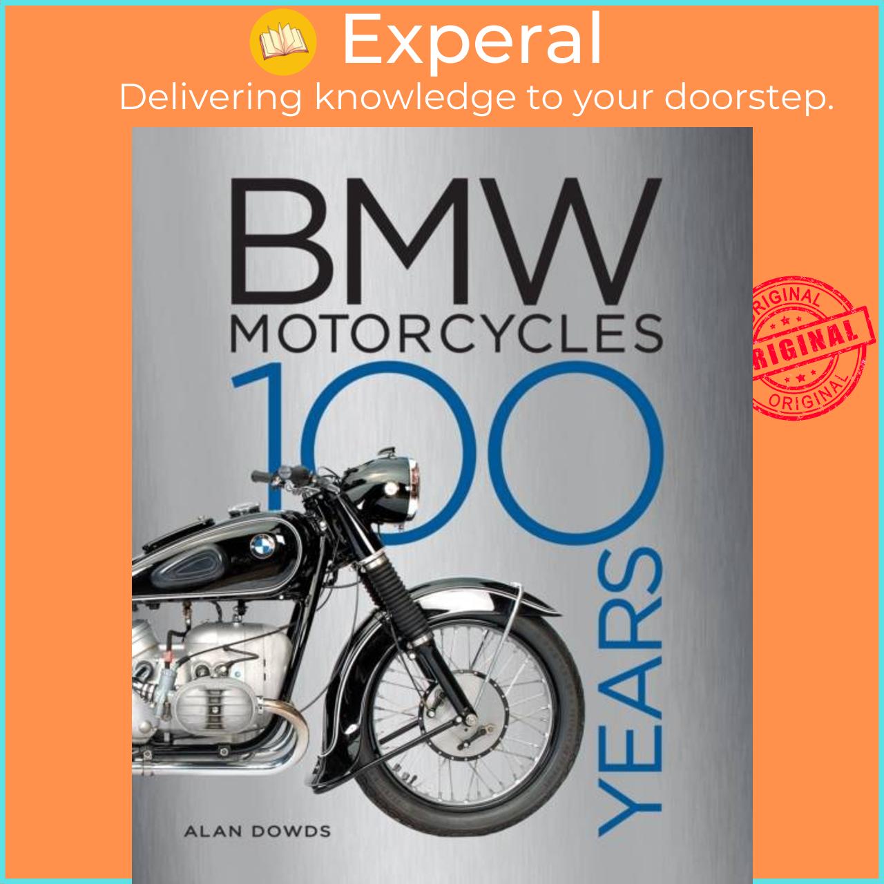 Sách - BMW Motorcycles - 100 Years by Alan Dowds (UK edition, hardcover)