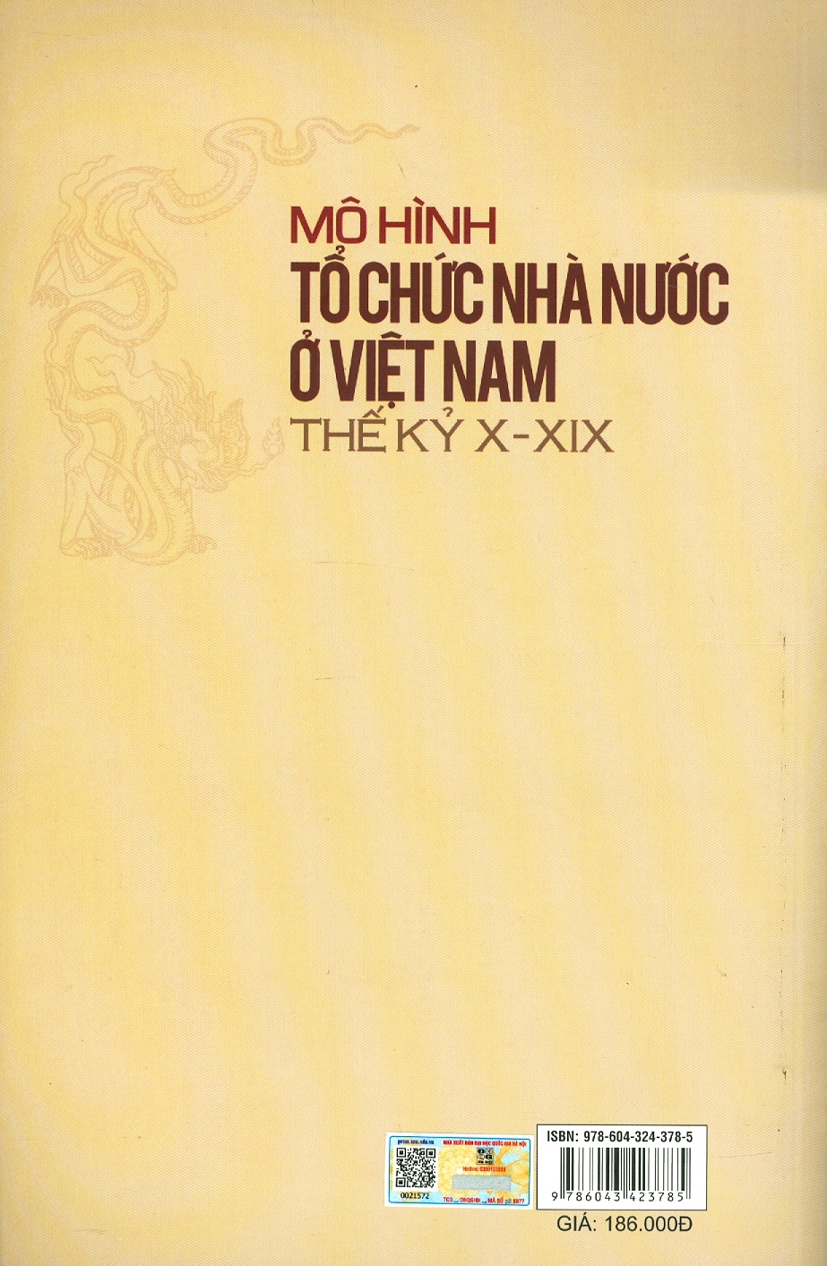 MÔ HÌNH TỔ CHỨC NHÀ NƯỚC Ở VIỆT NAM THẾ KỶ X - XIX - Phạm Đức Anh – NXB ĐHQG HN