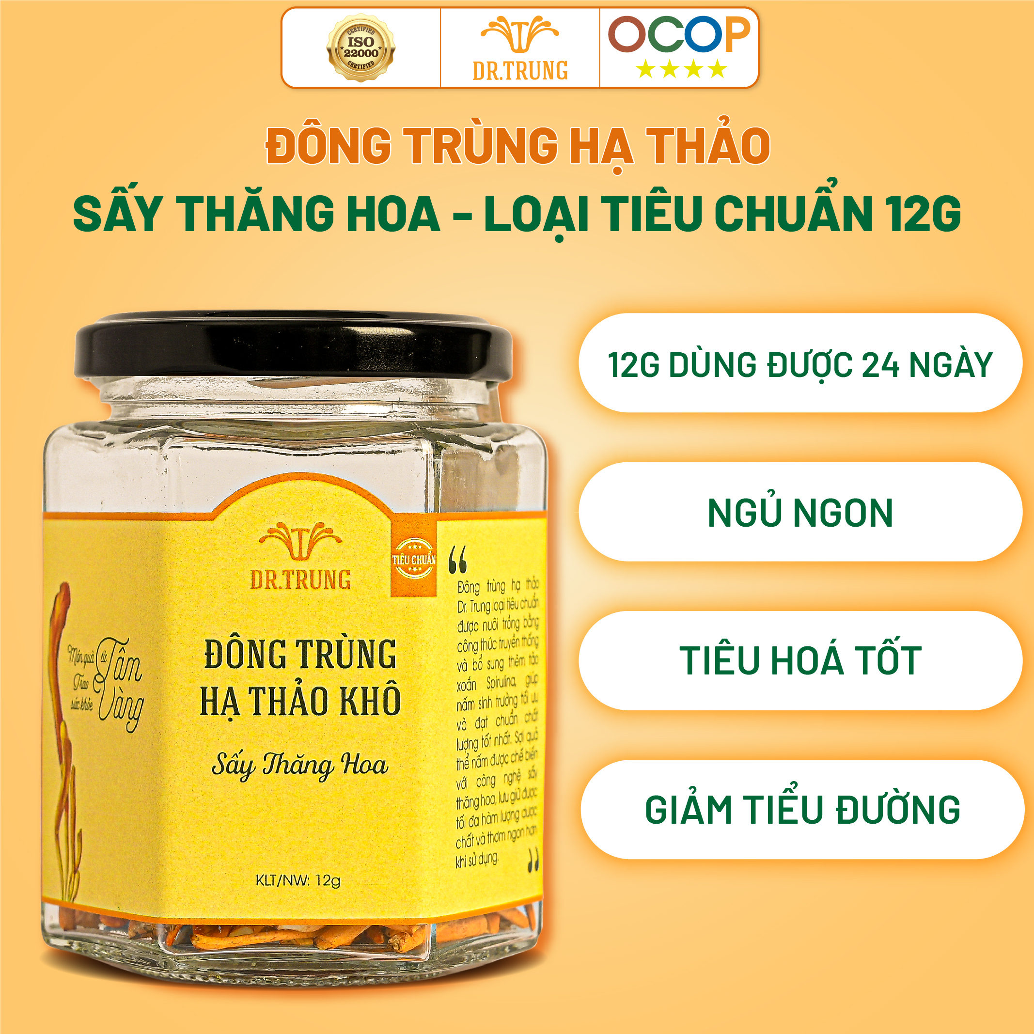 Đông trùng hạ thảo Dr. Trung Sấy thăng hoa hũ 12 gram - loại TIÊU CHUẨN - Công thức cải tiến bổ sung tảo Spirulina và Protein thực vật tạo dược chất cao, màu cam đậm, Giúp cải thiện giấc ngủ, Ổn định huyết áp