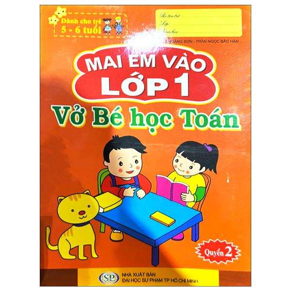 Sách - Mai Em Vào Lớp 1 - Dành Cho Trẻ 5-6 Tuổi - Vở Bé Học Toán - Quyển 2 (Tái Bản 2024)